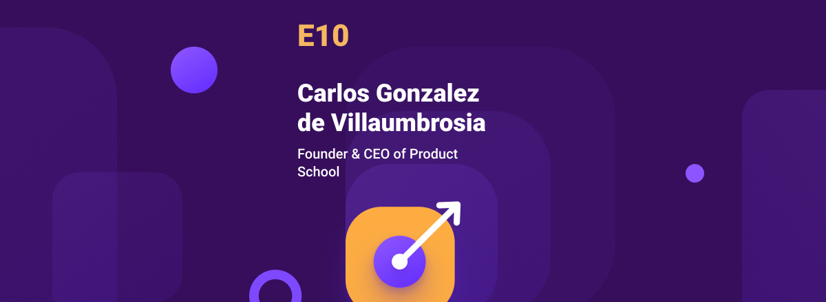 Educated Product Decisions - From Episode 10 of the PM Leaders Podcast
