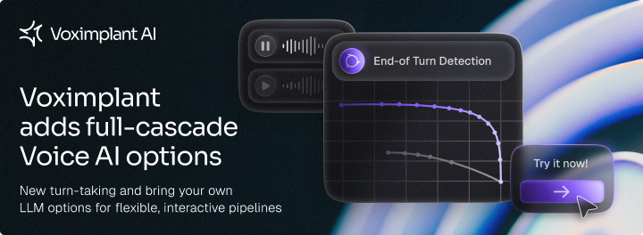 Voximplant adds enhanced pipeline options for Voice AI