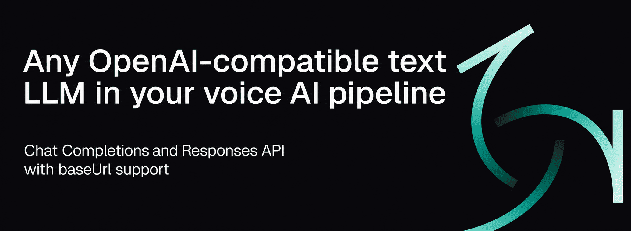 Run any OpenAI-compatible text LLM in your voice AI pipeline